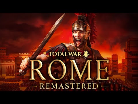 Rome: Total War Remastered - Rome Sweet Rome
