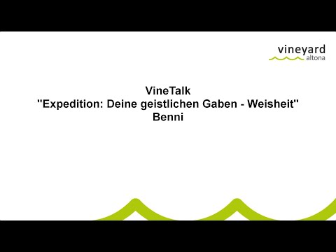 VineTalk - Expedition: Deine geistlichen Gaben - Weisheit