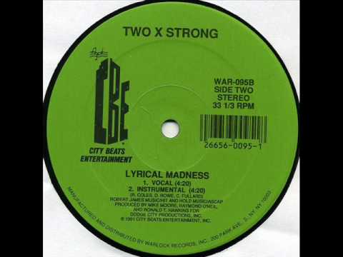 Two X Strong - Lyrical Madness (City Beats 1991)