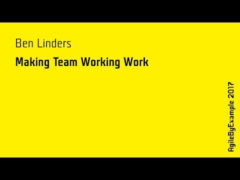 AgileByExample 2017: Ben Linders - Making team working work