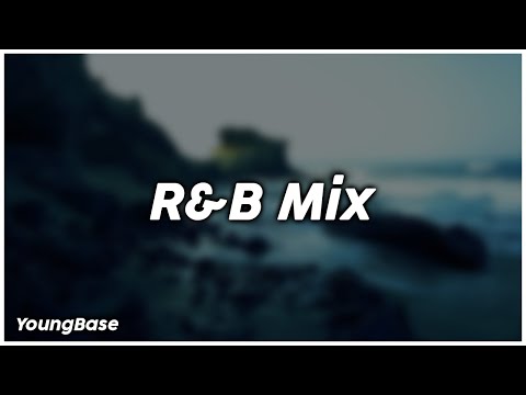 R&B Mix - YoungBase