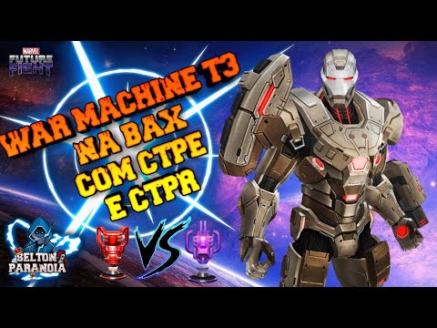 WAR MACHINE T-3 NA BAX! QUAL O MELHOR CTP, FÚRIA OU ENERGIA? - MARVEL FUTURE FIGHT