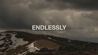 Endlessly