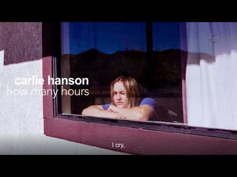 Carlie Hanson - how many hours (Official Visualizer)
