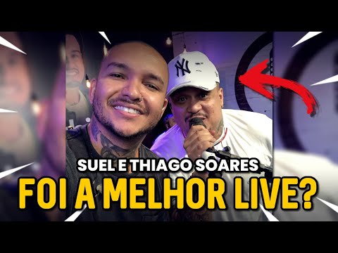 SUEL E THIAGO SOARES - MELHORES MOMENTOS DA LIVE