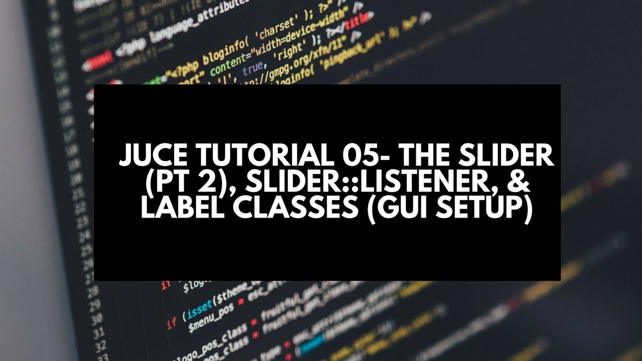 Juce Tutorial 05-  The Slider, Slider Listener & Label Classes