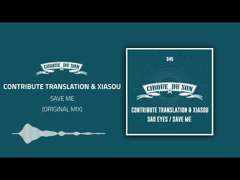 Contribute Translation & Xiasou - Save Me [CIRQ045]