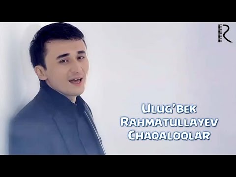 Ulug'bek Rahmatullayev - Chaqaloqlar (Official Music Video)