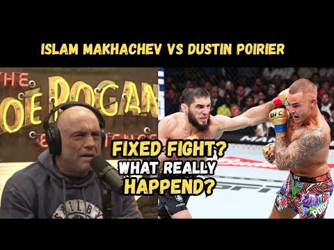 Islam makhachev vs Dustin poirier | Was the Fight FIXED? | Joe Rogan Explained