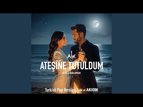 ATESİNE TUTULDUM (Pop Version)