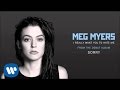 Meg Myers - I Really Want You To Hate Me ...