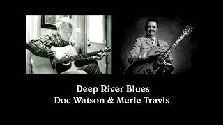 Deep River Blues - Doc Watson &amp; Merle Travis