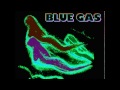 Blue Gas - Shadows From Nowere (Extended Edit)