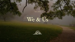 WE &amp; US - Moira Dela Torre (Halfway Point) | Lyric Video