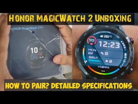 Honor MagicWatch 2 Unboxing | Detailed Specifications | How to pair with Mobile
