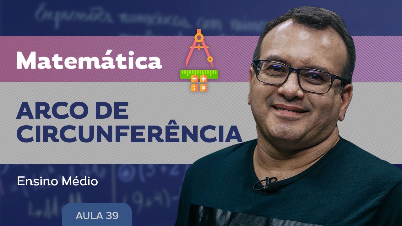 Arco de circunferência - Matemática - Ensino Médio