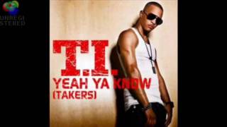 T.I. - Yeah Ya Know Feat Eminem