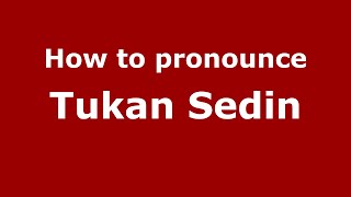 How to pronounce Tukan Sedin