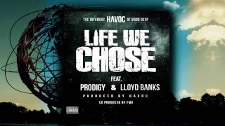 Havoc - Life We Chose (feat. Prodigy & Lloyd Banks) (OFFICIAL REMIX)