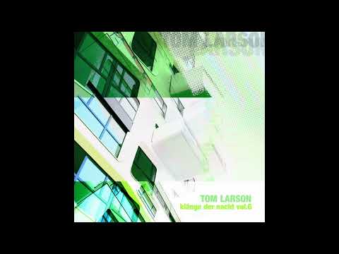 Tom Larson - Klänge der Nacht Vol. 6 [Mixotic 137] [Deep, Dub, House, Minimal, Techno]