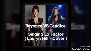 Beyonce VS Candice Boyd ( The Four ) - singing "Ex-Factor" ( Lauryn Hill )