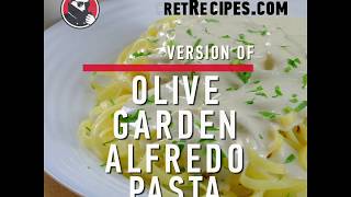 Olive Garden Fettuccine Alfredo Recipe Top Secret Recipes