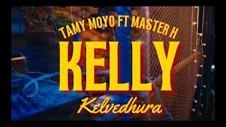 Kelly Kelvedhura  - Tamy Moyo ft Master H