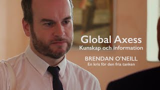Global Axess 2018 - Brendan O’Neill om krisen för den fria tanken