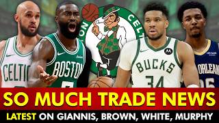 🚨BOMBSHELL Celtics Trade Reports On Giannis, Derrick White, Jaylen Brown & Trey Murphy III