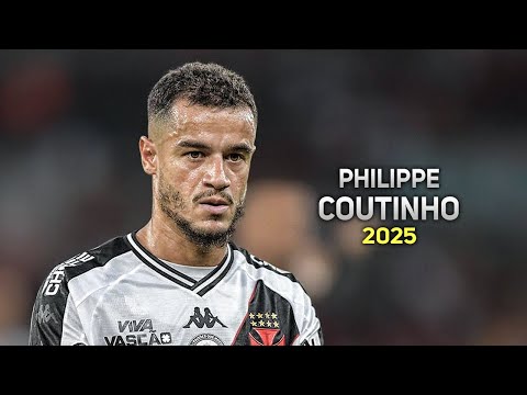 Philippe Coutinho 2025 ● Vasco ► Amazing Skills, Goals & Assists | HD