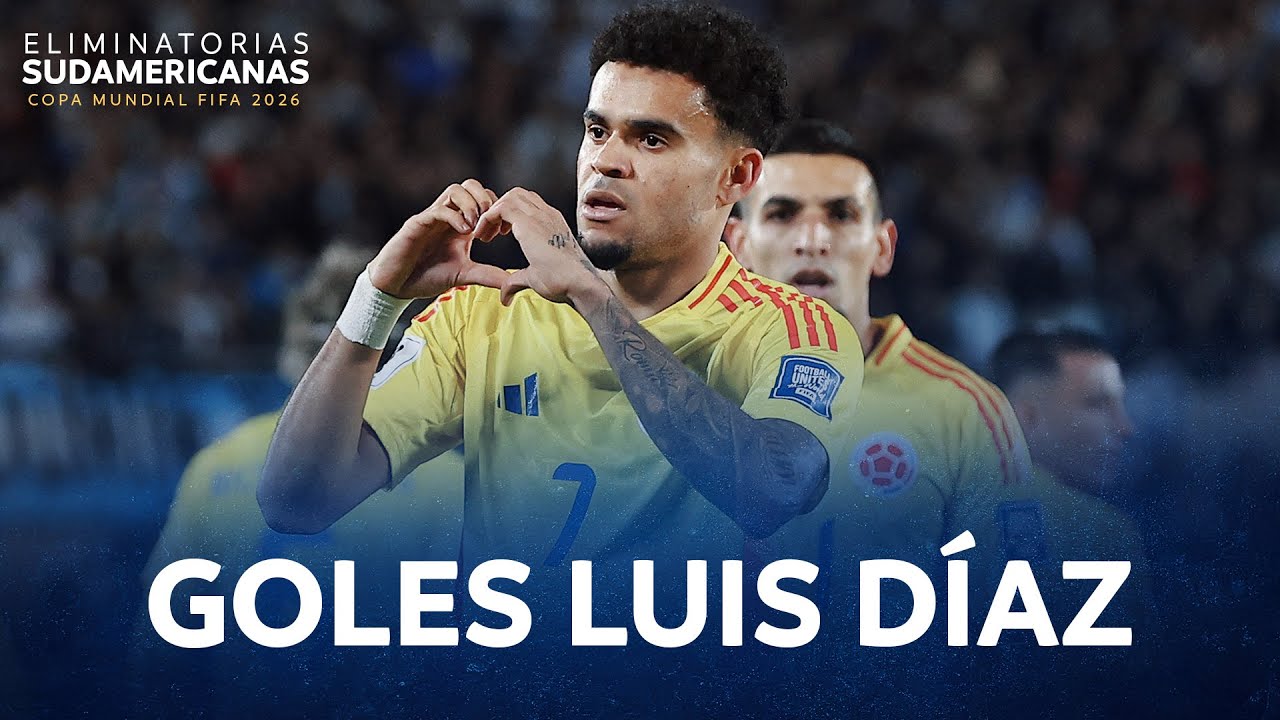 GOLES DE LUIS DÍAZ EN LAS ELIMINATORIAS