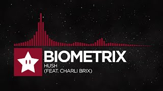 Biometrix - Hush (Feat. Charli Brix) {8K Video}