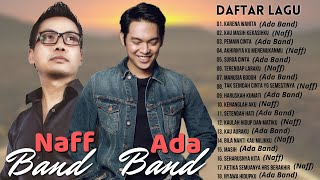 Download lagu Ada Band & Naff [ Full Album ] 18 Lagu Pilihan Terbaik Ada Band & Naff - Lagu Pop Indonesia Terbaik mp3
