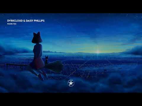 DVRKCLOUD & Daisy Phillips -  Found You | Stardust Release