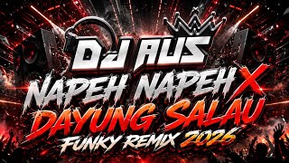 Download lagu [DJ AUS] NAPEH NAPEH X DAYUNG SALAU FUNKY REMIX NONSTOP 2026 GENZ STYLE mp3