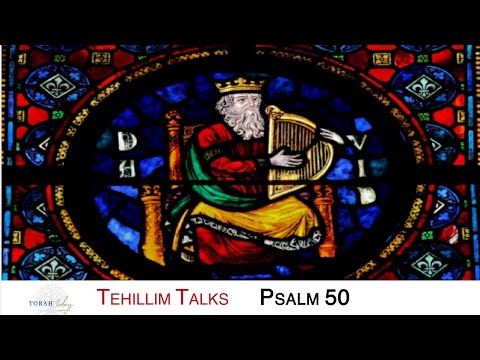 Tehillim Talks - Psalm 50
