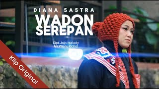 Download lagu WADON SEREPAN - DIANA SASTRA mp3