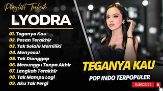 Download lagu Lyodra - TEGANYA KAU - PESAN TERAKHIR - TAK SEALALU MEMILIKI || POP TOP CHARTTERPOPULER 2026 mp3 Download lagu Lyodra - TEGANYA KAU - PESAN TERAKHIR - TAK SEALALU MEMILIKI || POP TOP CHARTTERPOPULER 2026 mp3