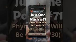 Just One Pack No.71 - (29/30) Phyrexia All Will Be One Set Booster #mtg #mtgbooster