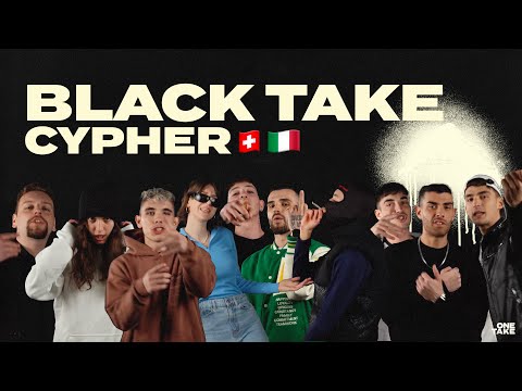 BLACK TAKE ⚫️ - One Take CYPHER 🇨🇭🇮🇹