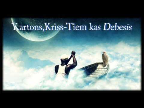 Kartons,Kriss-Tiem kas Debesīs