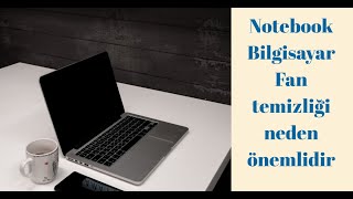 Notebook Bilgisayar Fan temizliği neden önemlidir, Bir Noteoook fan temizliğinde karşılaştıklarımız