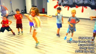 Drop - Rye Rye - FUNKMODE Youth Hip Hop Dance Class - 08/2017