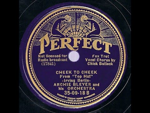 1935 Archie Bleyer - Cheek To Cheek (Chick Bullock, vocal)