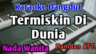 Download lagu TERMISKIN DI DUNIA - KARAOKE || NADA WANITA CEWEK || Dangdut Original || Audio HQ || Live Keyboard mp3 Download lagu TERMISKIN DI DUNIA - KARAOKE || NADA WANITA CEWEK || Dangdut Original || Audio HQ || Live Keyboard mp3