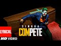 SINGGA : Compete (Lyrical Video Song) The Kidd | Latest Punjabi Songs 2020