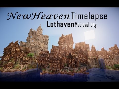 Minecraft Timelapse | Lothaven Medieval City | NewHeaven