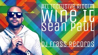 Sean Paul - Wine It [All Inclusive Riddim] |Feb 2016| /Lyrics/