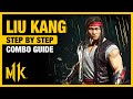LIU KANG Combo Guide Step By Step Tips Tricks