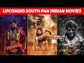 Top 10 Most Upcoming South Pan Indian Movies of 2024 | Upcoming South Pan India Movies 2024 Release